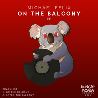 Michael Felix - On the Balcony EP