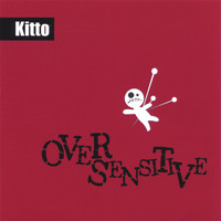 Kitto - Over Sensitive