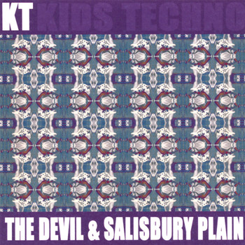 Kids Techno - The Devil & Salisbury Plain