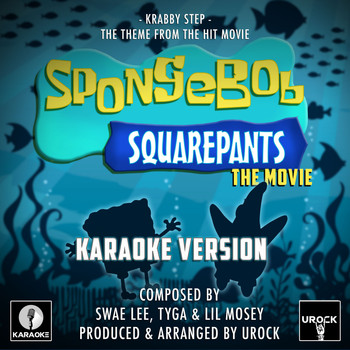 Urock Karaoke - Krabby Step (From "Spongebob Squarepants The Movie") (Karaoke Version)