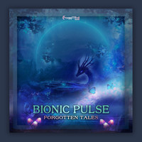Bionic Pulse - Forgotten Tales