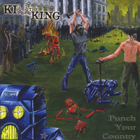 Kill the King - Punch Your Country