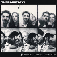 Therapie TAXI / - Rupture 2 merde