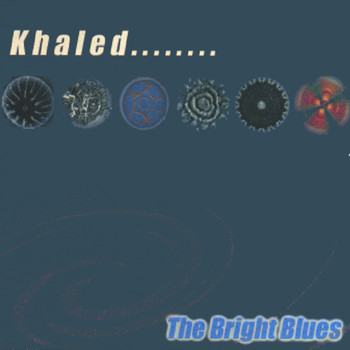 Khaled - The Bright Blues