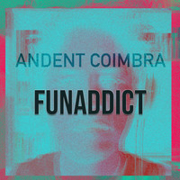 Andent Coimbra / - Funaddict