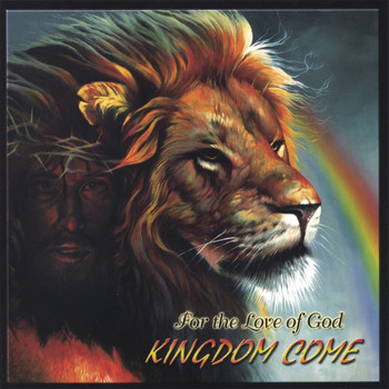 Kingdom Come - For the Love of God