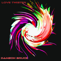 Dameon Bruce / - Love Twister