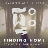 Tony Anderson - Finding Home (Original Score to the Documentary Film) (Remastered)