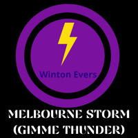 Winton Evers / - Melbourne Storm (Gimme Thunder)
