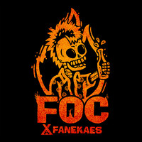 X-Fanekaes - Foc