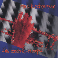 Mark Kirschenmann - This Electric Trumpet
