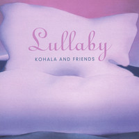 Kohala and Friends - Lullaby