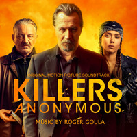 Roger Goula - Killers Anonymous (Original Motion Picture Soundtrack)