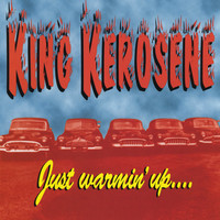 King Kerosene - Just Warmin' Up