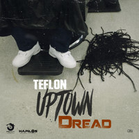 Teflon - Uptown Dread