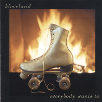 Kleveland - Everybody Wants To