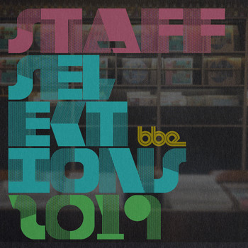 Various Artists - BBE Staff Selections 2019