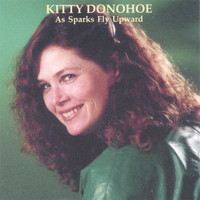 Kitty Donohoe - As Sparks Fly Upward