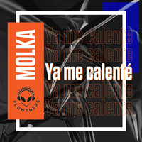 Molka - Ya me calenté (Explicit)