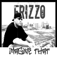 Frizzo - Imagine That (Explicit)