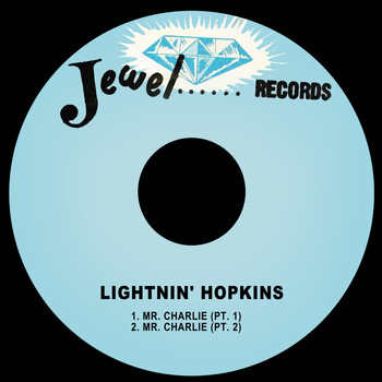 Lightnin' Hopkins - Mr. Charlie (Pt. 1) / Mr. Charlie (Pt. 2)