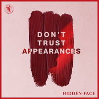 Hidden Face - Don't Trust Appearances