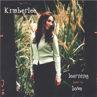 Kimberlee - Learning How to Love