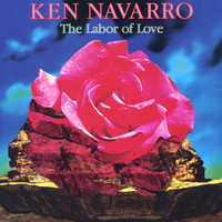 Ken Navarro - The Labor of Love