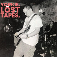 Yorkie - Lost Tapes