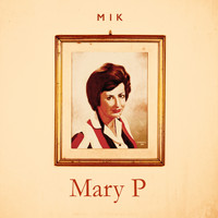 mik - Mary P