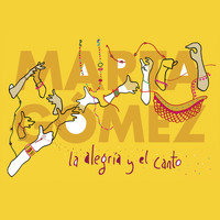 Marta Gómez - La alegría y el canto