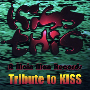 Various Artists - Kiss This - A Main Man Records Tribute To KISS