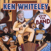 Ken Whiteley - Join The Band