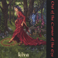 Kiva - Out of the Corner of the Eye