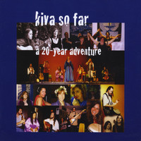 Kiva - KIVA So Far - A 20 Year Adventure