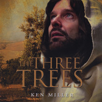 Ken Miller - The Three Trees