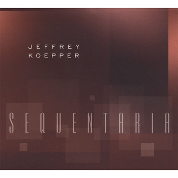 Jeffrey Koepper - Sequentaria