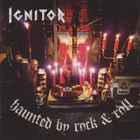 Ignitor - Haunted by Rock n Roll
