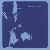 Kenny White - testing. . . 1, 2