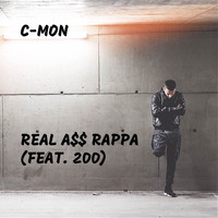 C-Mon - Real A$$ Rappa (Explicit)