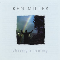 Ken Miller - Chasing A Feeling