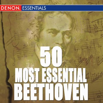 Ludwig van Beethoven - 50 Most Essential Beethoven