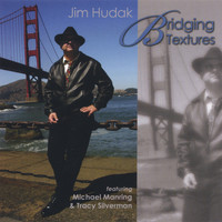 Jim Hudak - Bridging Textures
