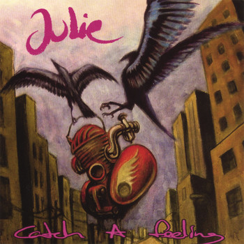 Julie - Catch a Feeling