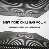 Chill Jazz Days - New York Chill Bar Vol. 4 - Background Chill Jazz Instrumental