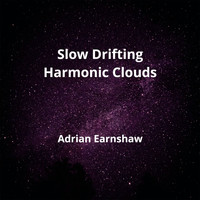 Adrian Earnshaw - Slow Drifting Harmonic Clouds