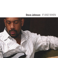 Steve Johnson - If And When