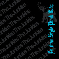 The Junkies - Anthem Style Punk Kids - the black album