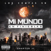 Los Compas SN - Mi Mundo en Tinieblas, Chapter II (Explicit)