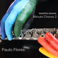 Paulo Flores - Minuto Choros 2